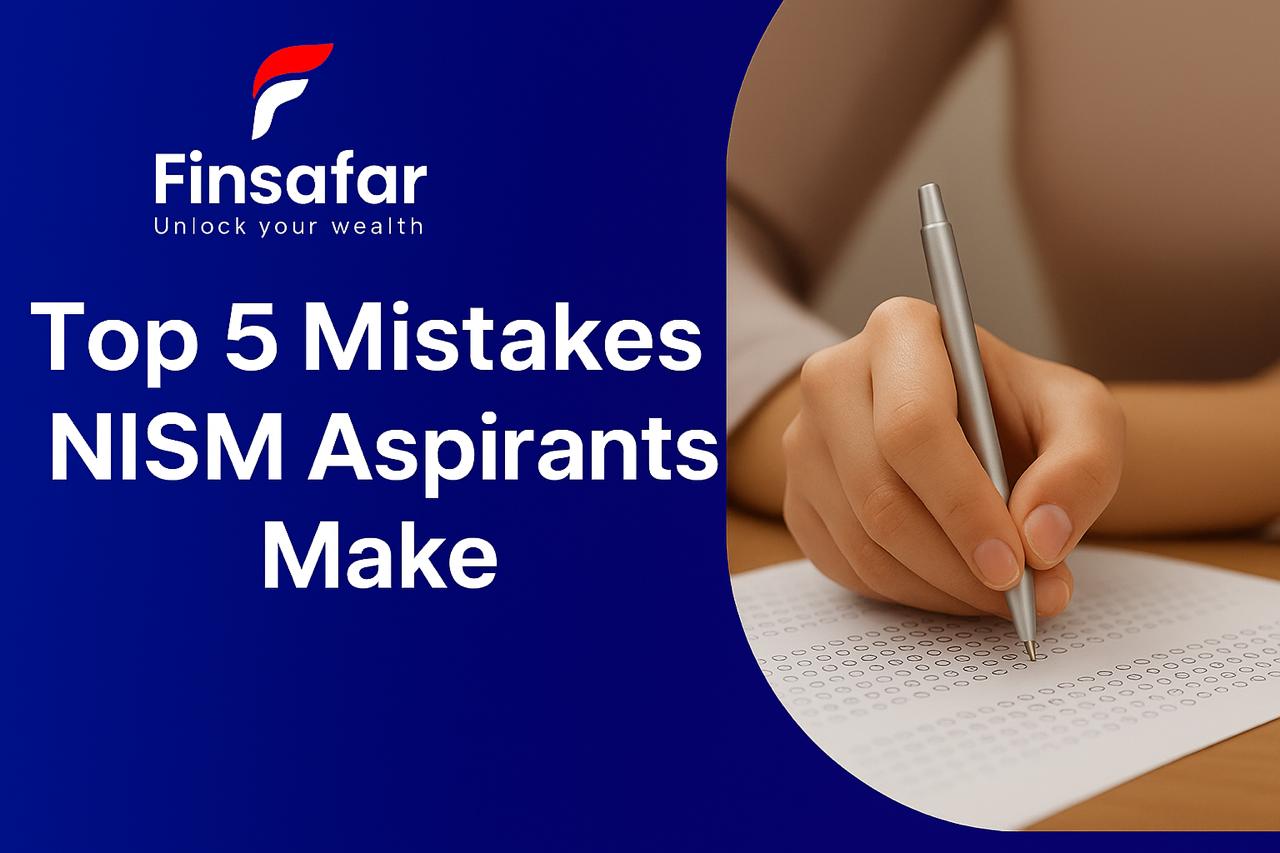 Top 5 Mistakes NISM Aspirants Make—and How Mock Tests Can Help Avoid Them